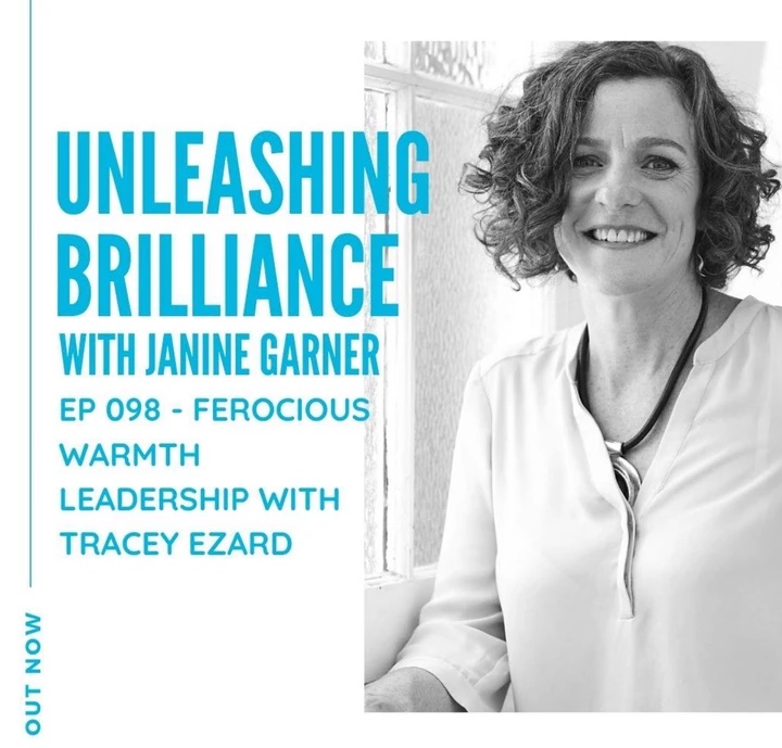 Unleashing Brilliance Podcast with Janine Garner, Ferocious Warmth Leadership